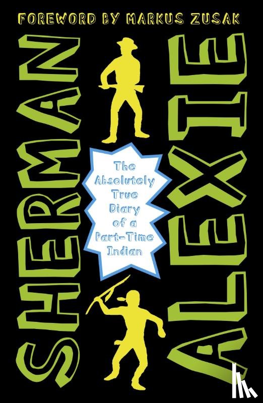 Alexie, Sherman - The Absolutely True Diary of a Part-Time Indian