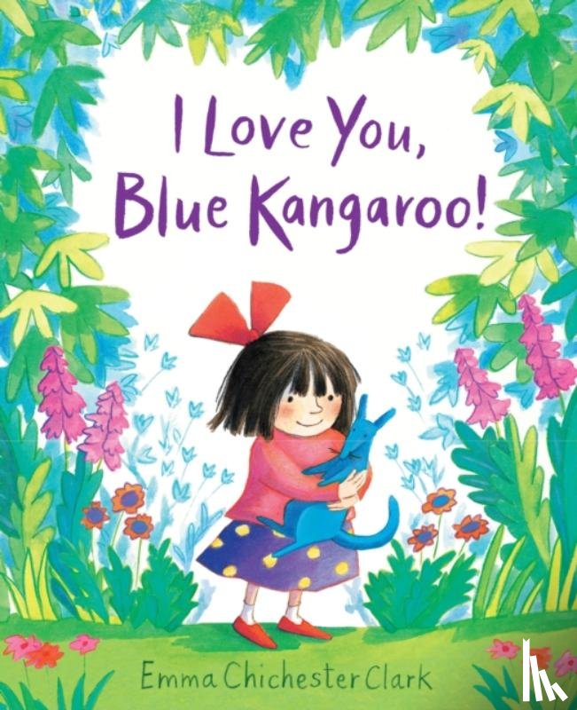 Chichester Clark, Emma - I Love You, Blue Kangaroo!