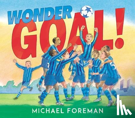 Foreman, Michael - Wonder Goal!