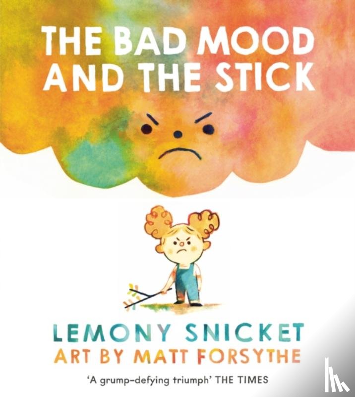 Snicket, Lemony - The Bad Mood and the Stick