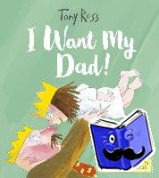 Ross, Tony - I Want My Dad!