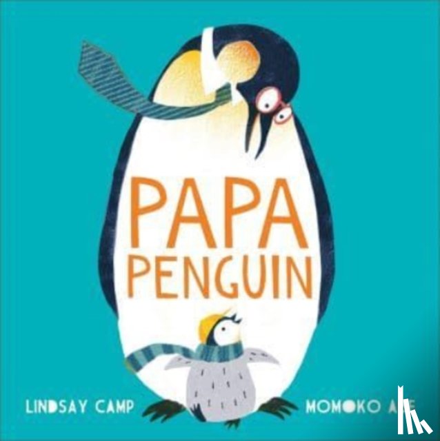 Camp, Lindsay - Papa Penguin