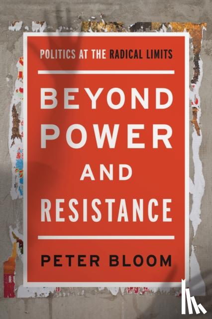 Bloom, Peter - Beyond Power and Resistance