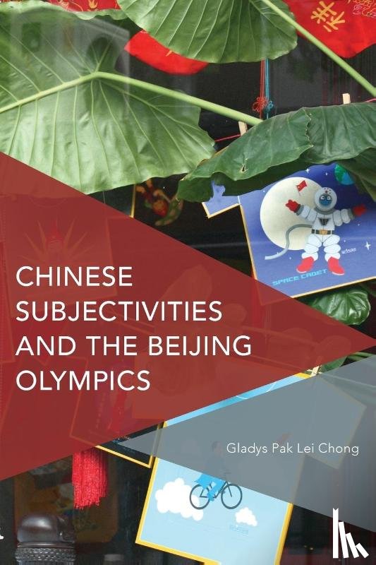 Pak Lei Chong, Gladys - Chinese Subjectivities and the Beijing Olympics