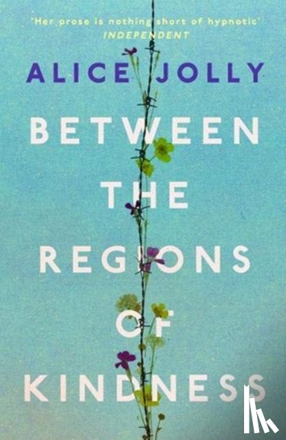 Jolly, Alice - Between the Regions of Kindness
