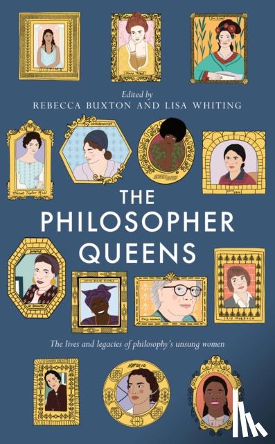 Buxton, Rebecca, Whiting, Lisa - The Philosopher Queens