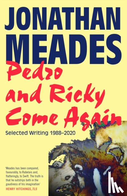 Meades, Jonathan - Pedro and Ricky Come Again