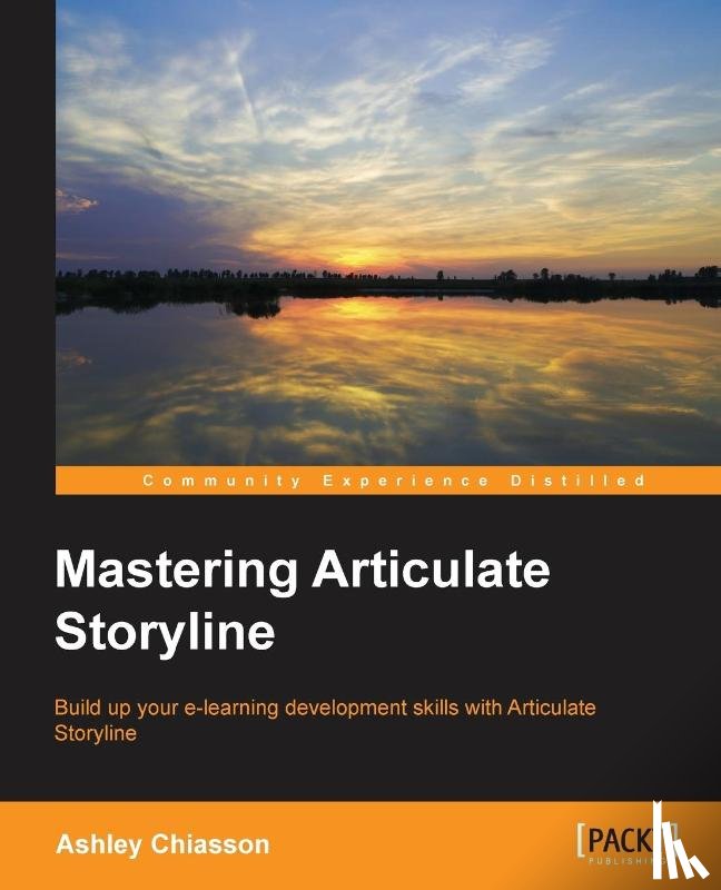 Chiasson, Ashley - Mastering Articulate Storyline