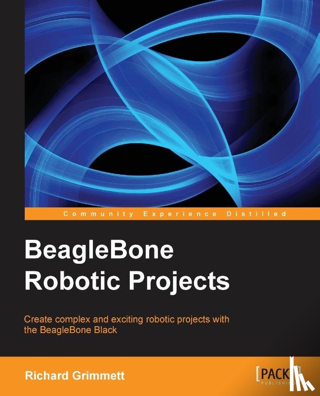 Grimmett, Richard - BeagleBone Robotic Projects