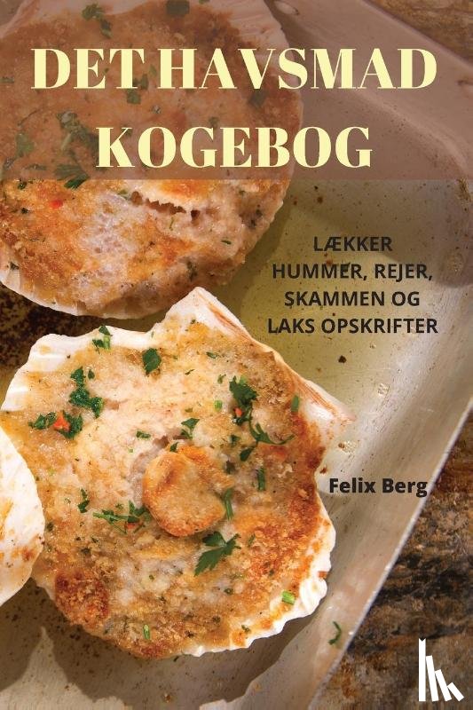 Felix Berg - DET HAVSMAD KOGEBOG