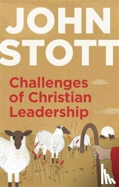 Stott, John (Author) - Challenges of Christian Leadership