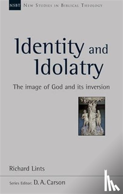 Lints, Dr Richard - Identity and Idolatry