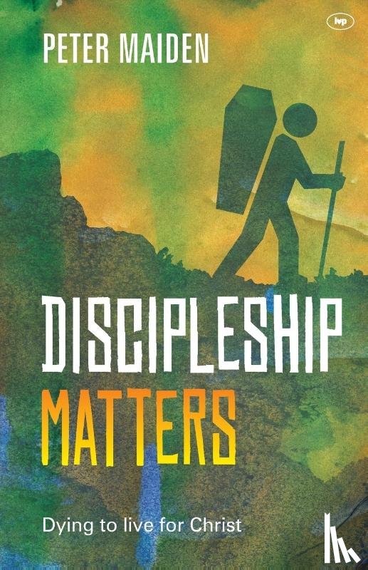Maiden, Peter (Author) - Discipleship Matters