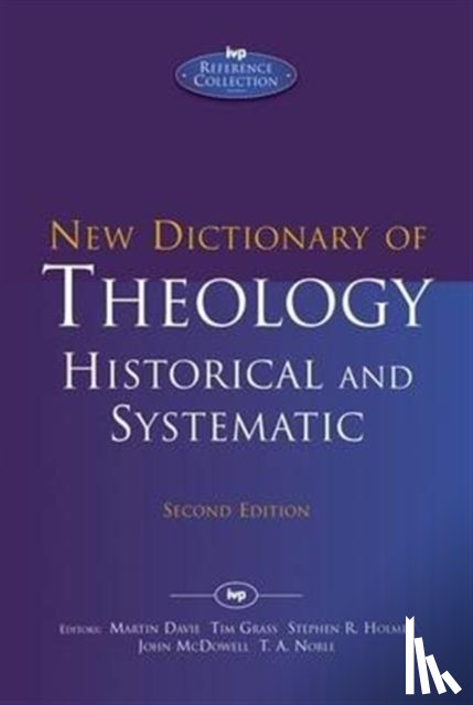 Noble, Martin Davie - New Dictionary of Theology: Historical and Systematic