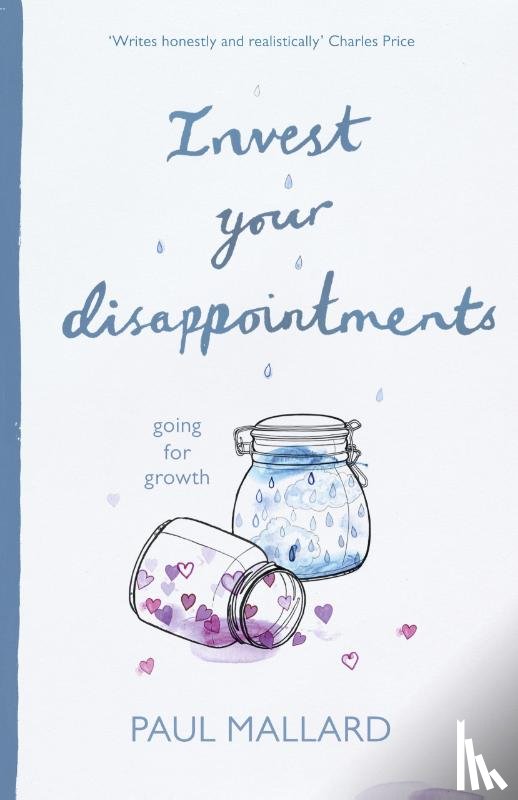 Mallard, Paul (Author) - Invest Your Disappointments