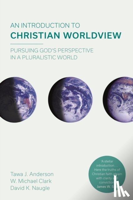 Clark, W. Michael, Anderson, Tawa J. - An Introduction to Christian Worldview