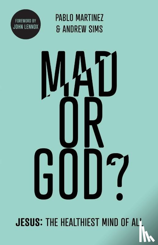 Sims, Professor Andrew - Mad or God?