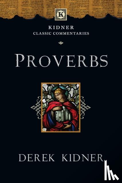Derek Kidner - Proverbs