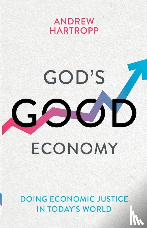 Hartropp, Andrew (Reader) - God's Good Economy
