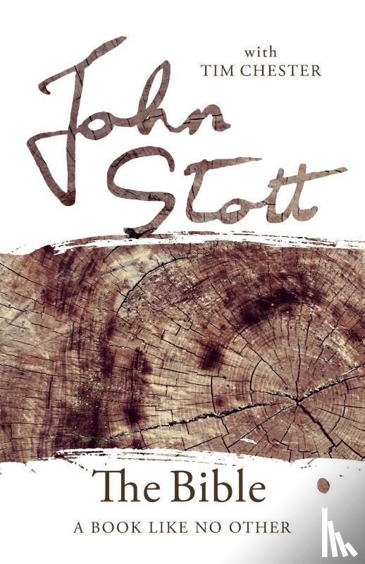 Stott, John (Author), Chester, Dr Tim (Author) - The Bible