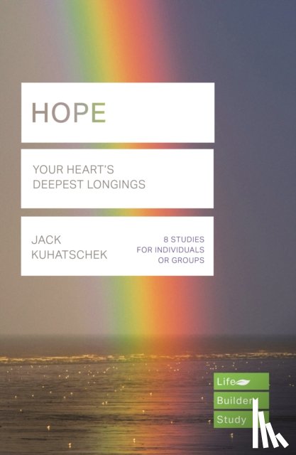 Kuhatschek, Jack (Author) - Hope (Lifebuilder Study Guides): Your Heart's Deepest Longing