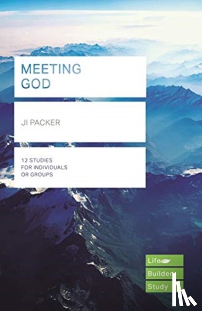 Packer, J I (Author) - Meeting God (Lifebuilder Study Guides)