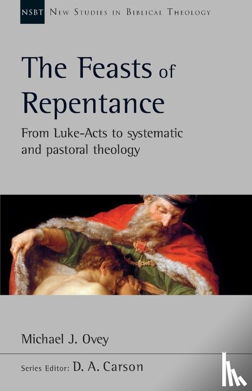 Ovey, Michael J. (Author) - The Feasts of Repentance