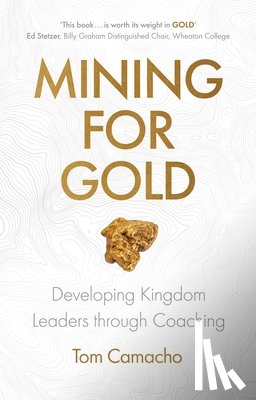 Camacho, Tom - Mining for Gold