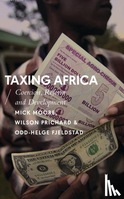 Moore, Mick, Prichard, Wilson, Fjeldstad, Odd-Helge - Taxing Africa