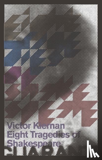 Kiernan, Victor - Eight Tragedies of Shakespeare