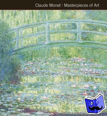 Kerr, Gordon - Claude Monet Masterpieces of Art