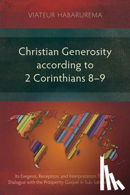 Habarurema, Viateur - Christian Generosity According to 2 Corinthians 8-9