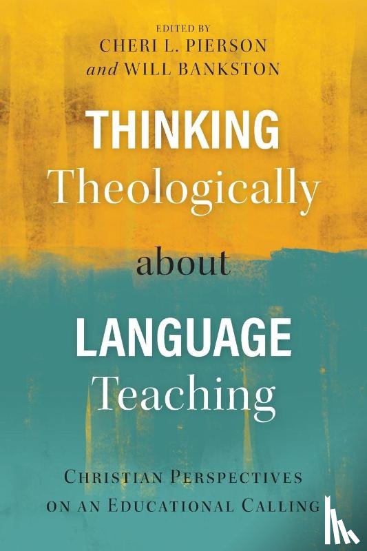  - Thinking Theologically about Language Teaching