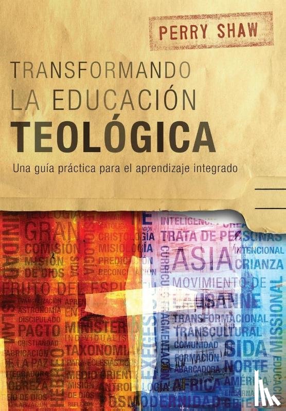 Shaw, Perry - Transformando la educacion teologica