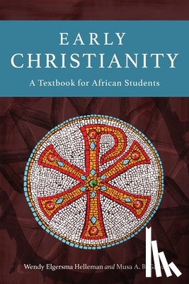 Helleman, Wendy Elgersma, Gaiya, Musa A. B. - Early Christianity