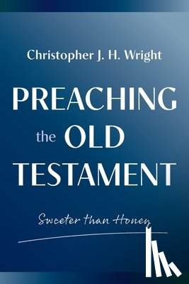 Wright, Christopher J. H. - Sweeter Than Honey