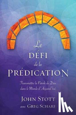 Stott, Dr John R W - Le defi de la predication