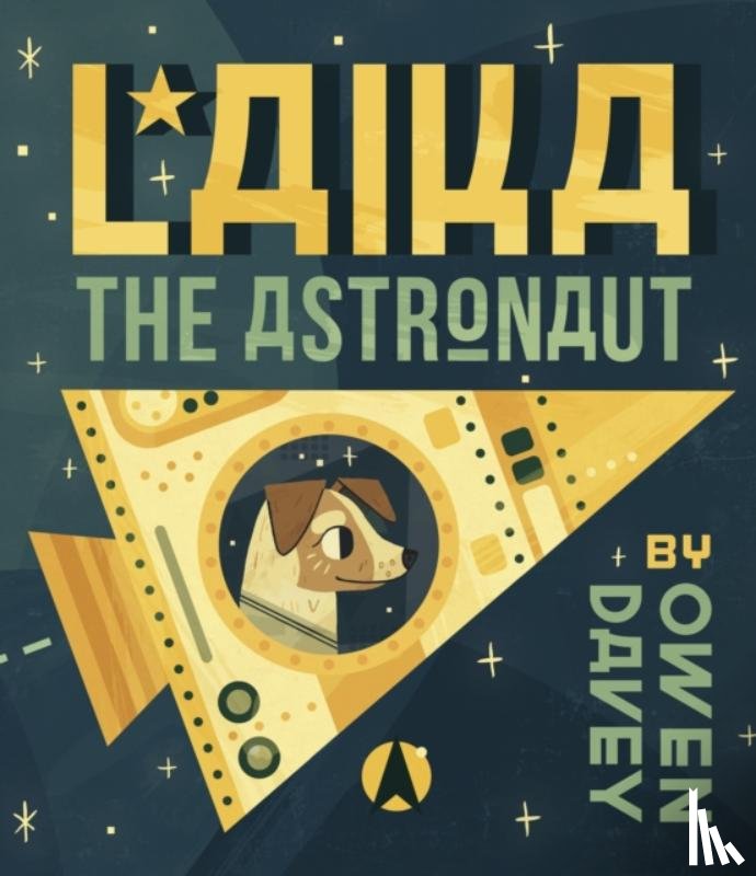 Davey, Owen - Laika the Astronaut