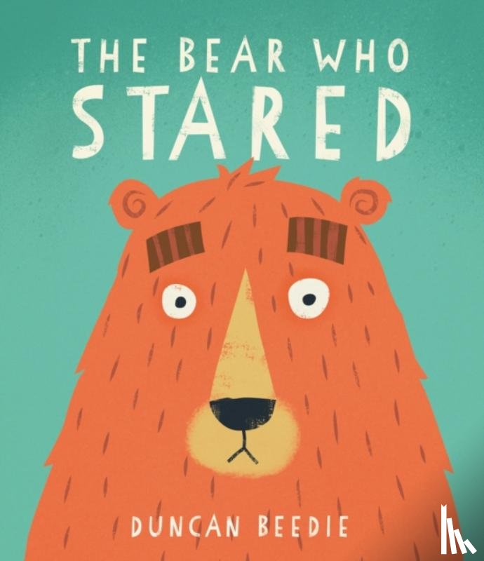 Beedie, Duncan - The Bear Who Stared