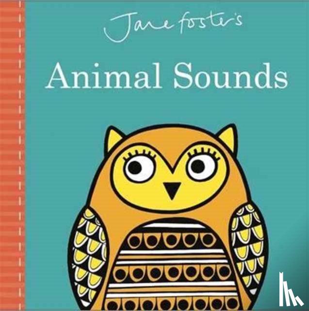 Foster, Jane - Jane Foster's Animal Sounds