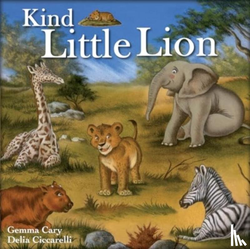Cary, Gemma - Kind Little Lion