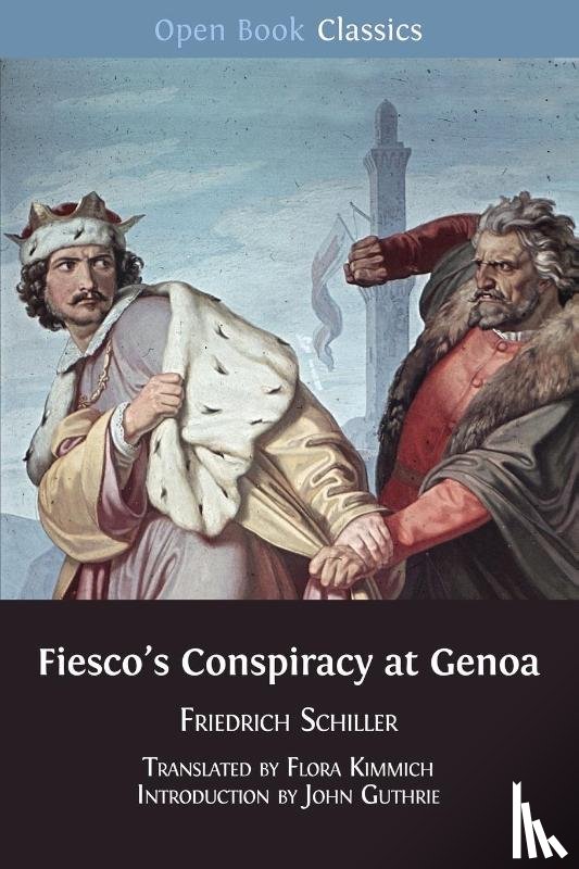 Schiller, Friedrich - Fiesco's Conspiracy at Genoa