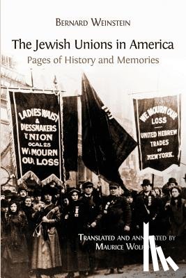 Weinstein, Bernard - The Jewish Unions in America