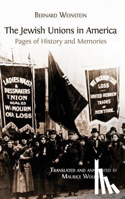 Weinstein, Bernard - The Jewish Unions in America