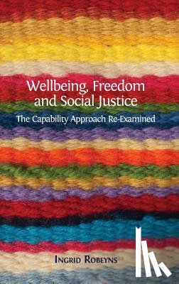 Robeyns, Professor Ingrid (Erasmus Universiteit Rotterdam) - Wellbeing, Freedom and Social Justice