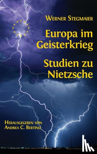 Stegmaier, Werner - Europa im Geisterkrieg. Studien zu Nietzsche