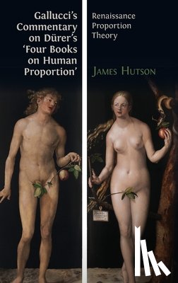 Gallucci, Giovanni Paolo - Gallucci's Commentary on Durer's 'Four Books on Human Proportion'