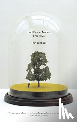 Lubbock, Tom - Until Further Notice, I Am Alive