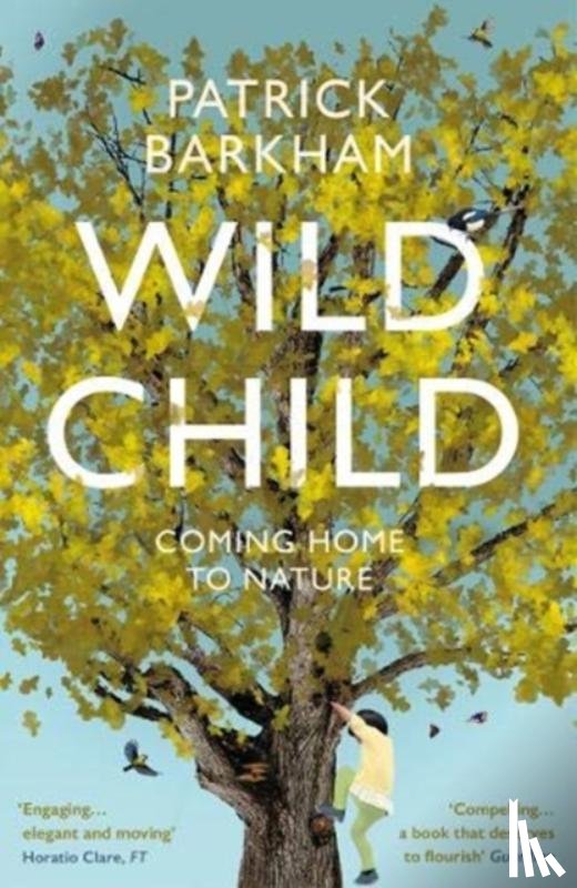 Barkham, Patrick (Y) - Wild Child