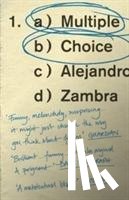 Zambra, Alejandro - Multiple Choice